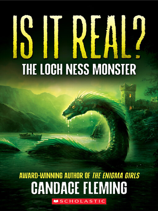 Title details for Is It Real? the Loch Ness Monster by Candace Fleming - Wait list